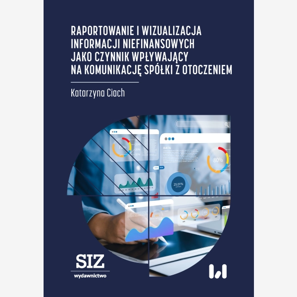 Raportowanie i wizualizacja informacji niefinansowych jako czynnik wpływający na komunikację spółki z otoczeniem